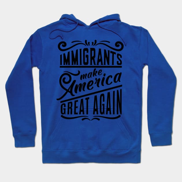 Immigrants Hoodie by akawork280